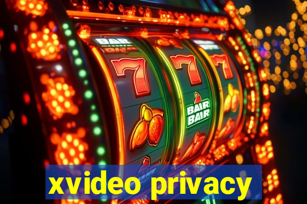 xvideo privacy